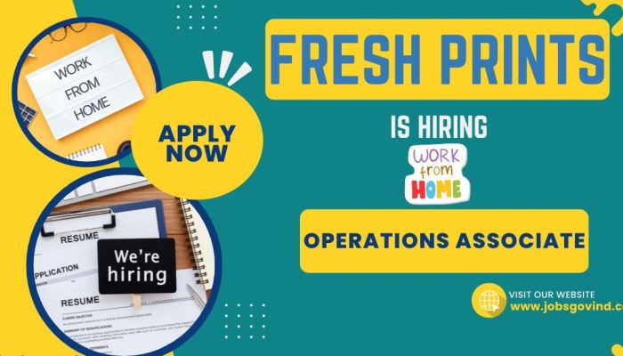 Fresh Prints is Hiring Work From Home for Operations Associate | Apply Online | Government Jobs India