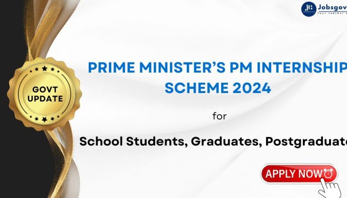 Prime Minister PM Internship Scheme 2024 for Undergraduates and Graduates | Apply Online | Government Jobs India