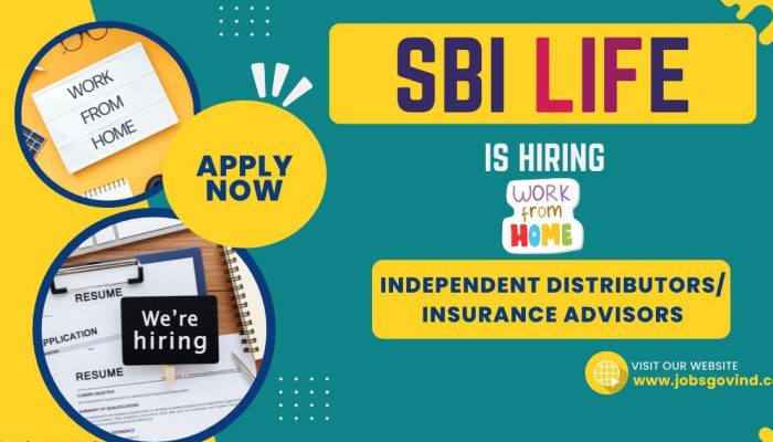 SBI Life is Hiring Work From Home/Office for Independent Distributors | Apply Online | Government Jobs India