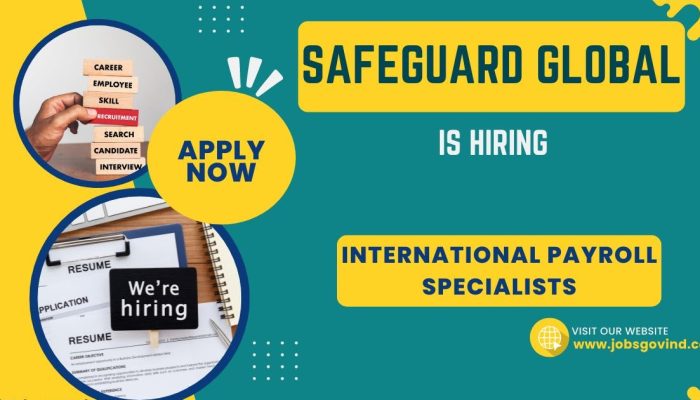 Safe Guard Global is Hiring Work From Home for International Payroll Specialist | Apply Online | Government Jobs India