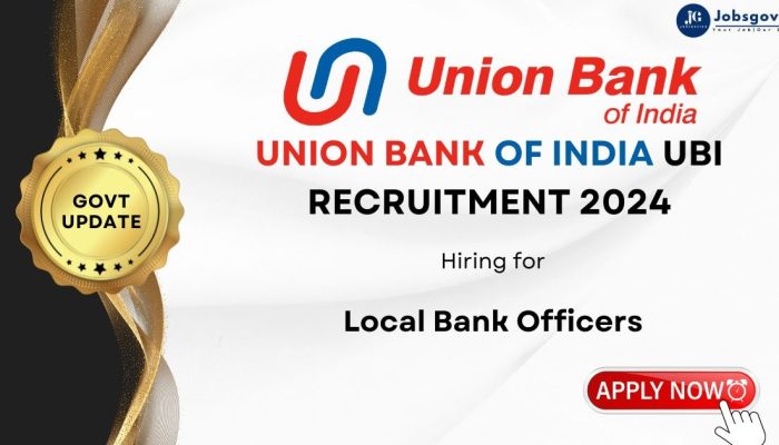 Union Bank of India Recruitment 2024 for 1500 Local Bank Officers | Apply Online | Government Jobs India